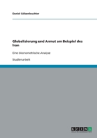 Globalisierung und Armut am Beispiel des Iran: Eine �konometrische Analyse 3640481321 Book Cover