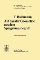 Aufbau Der Geometrie Aus Dem Spiegelungsbegriff 3642655386 Book Cover