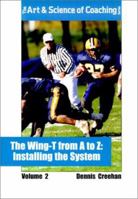 The Wing-T from A to Z : Installing the System 1585182508 Book Cover