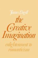 The Creative Imagination: Enlightenment to Romanticism 0674175727 Book Cover