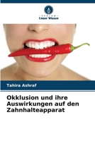 Okklusion und ihre Auswirkungen auf den Zahnhalteapparat 6205317524 Book Cover