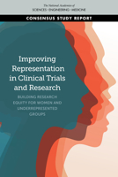 Improving Representation in Clinical Trials and Research: Building Research Equity for Women and Underrepresented Groups 0309278201 Book Cover