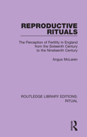 Reproductive Rituals: The Perception of Fertility in England from the Sixteenth to the Nineteenth Century 0416374506 Book Cover