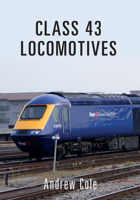 Class 43 Locomotives 1445659018 Book Cover