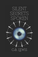 Silent Secrets Spoken B0BRGW8CWP Book Cover