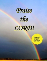 Praise the Lord!: Journal Your Daily Praise to God - Financial Blessings and God's Promises 1694841901 Book Cover