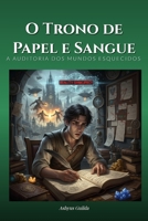 O Trono de Papel e Sangue: A Auditoria dos Mundos Esquecidos (Portuguese Edition) B0GCT3CXKG Book Cover