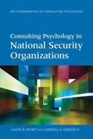 Consulting Psychology in National Security Organizations 1433830051 Book Cover