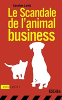 Le scandale de l'animal business 2268067750 Book Cover