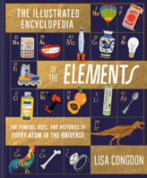 Illustrated Encyclopedia of the Elements 1452161593 Book Cover