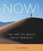 Now!: The Art of Being Truly Present 0861714806 Book Cover
