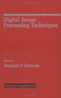 Digital Image Processing Techniques 012236760X Book Cover