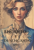 ENCANTO Y DESENCANTO: un romance contemporáneo (Spanish Edition) B0CK44F1JZ Book Cover