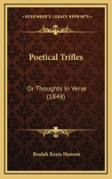 Poetical Trifles; or Thoughts in Verse 1022205013 Book Cover