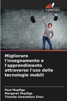 Migliorare l'insegnamento e l'apprendimento attraverso l'uso delle tecnologie mobili (Italian Edition) 6207929969 Book Cover