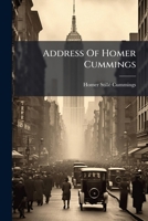 Address Of Homer Cummings: Temporary Chairman Of The Democratic National Convention, San Francisco, June 28, 1920... 1271493705 Book Cover