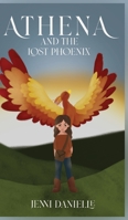 Athena and the Lost Phoenix 1777531233 Book Cover