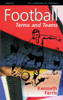 Football: Terms and Teams 1857547772 Book Cover