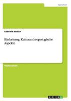 B�nkelsang. Kulturanthropologische Aspekte 3656550948 Book Cover