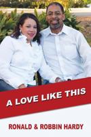 A Love Like This 1498494625 Book Cover