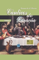 Cânticos do Coração - Volume 1: Vol 1 1677143312 Book Cover
