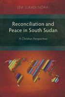 Reconciliation and Peace in South Sudan 190771331X Book Cover