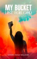 MY BUCKET LIST FOR GOD 1964687276 Book Cover