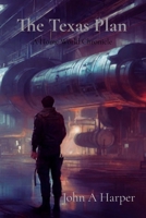 The Texas Plan: A Home World Chronicle B0FGQN5GC9 Book Cover