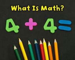 What Is Math? 1432955012 Book Cover