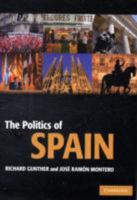 The Politics of Spain (Cambridge Textbooks in Comparative Politics) 0521843332 Book Cover