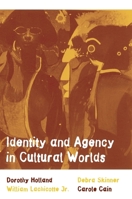 Identity and Agency in Cultural Worlds 0674005627 Book Cover