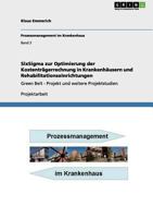 SixSigma zur Optimierung der Kostenträgerrechnung in Krankenhäusern und Rehabilitationseinrichtungen: Green Belt - Projekt und weitere Projektstudien 3640966821 Book Cover