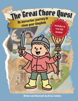 The Great Chore Quest: An interactive journey to clean your kingdom B0F5GS19Q5 Book Cover