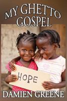 My Ghetto Gospel 1618638815 Book Cover