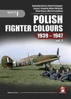 Polish Fighter Colours 1939-1947, Volume 1 8363678627 Book Cover