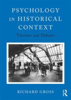 Psychology in Historical Context: Theories and Debates 113868385X Book Cover