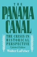 The Panama Canal: The Crisis in Historical Perspective 0195061926 Book Cover