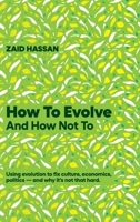 How To Evolve and How Not To 1919525904 Book Cover