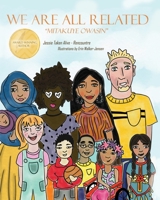 We Are All Related: Mitakuye Owasin B08M7YVL74 Book Cover