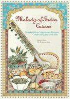 Melody of India Cuisine: Tasteful New Vegetarian Recipes Celebrating Soy and Tofu in Traditional Indian Foods 0880071958 Book Cover