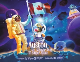 Auston the Sidecar Dog in Outer Space 1035876787 Book Cover