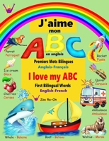 J’aime mon ABC en anglais: Premiers Mots Bilingues (Anglais - Français ) 2970147424 Book Cover