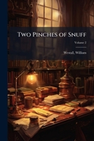 Two pinches of snuff Volume 2 1172180938 Book Cover