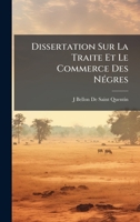 Dissertation Sur La Traite Et Le Commerce Des NÃ(c)gres (French Edition) 1023902338 Book Cover