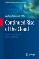 Continued Rise of the Cloud: Advances and Trends in Cloud Computing 1447164512 Book Cover