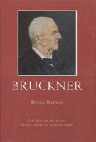 Bruckner (Master Musicians Series) 0460031449 Book Cover