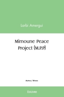 Mimoune Peace Project (M.P.P) (French Edition) 2414430974 Book Cover