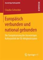 Europäisch Verbunden Und National Gebunden: Die Europäisierung Der Auswärtigen Kulturpolitik Der Eu-Mitgliedstaaten 3658152273 Book Cover