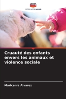 Cruauté des enfants envers les animaux et violence sociale 6206220567 Book Cover