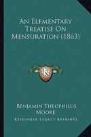 An Elementary Treatise On Mensuration 1164568892 Book Cover
